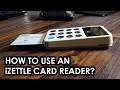 How to use an iZettle credit card reader - in-depth overview