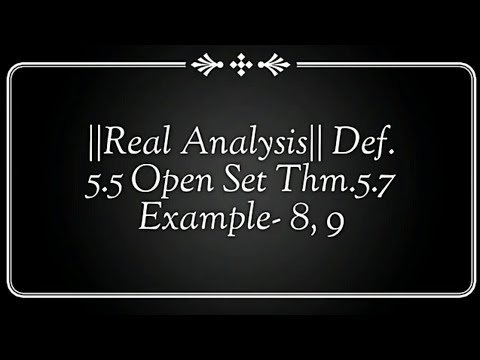 ||Real Analysis|| Open