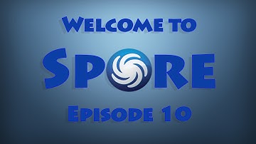 Spore Episode 10: UFO!!!