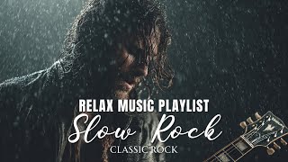 Unforgettable Slow Rock Music Ballads 🎸 Best Classic Rock Songs of All Time
