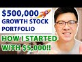 $500,000 Growth Stock Portfolio Analysis - How I Started with $5,000! Ep. 1