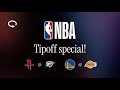 NBA Tipoff Special!