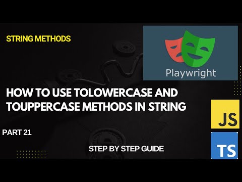 How to use toLowerCase and toUpperCase String methods in Playwright Automation