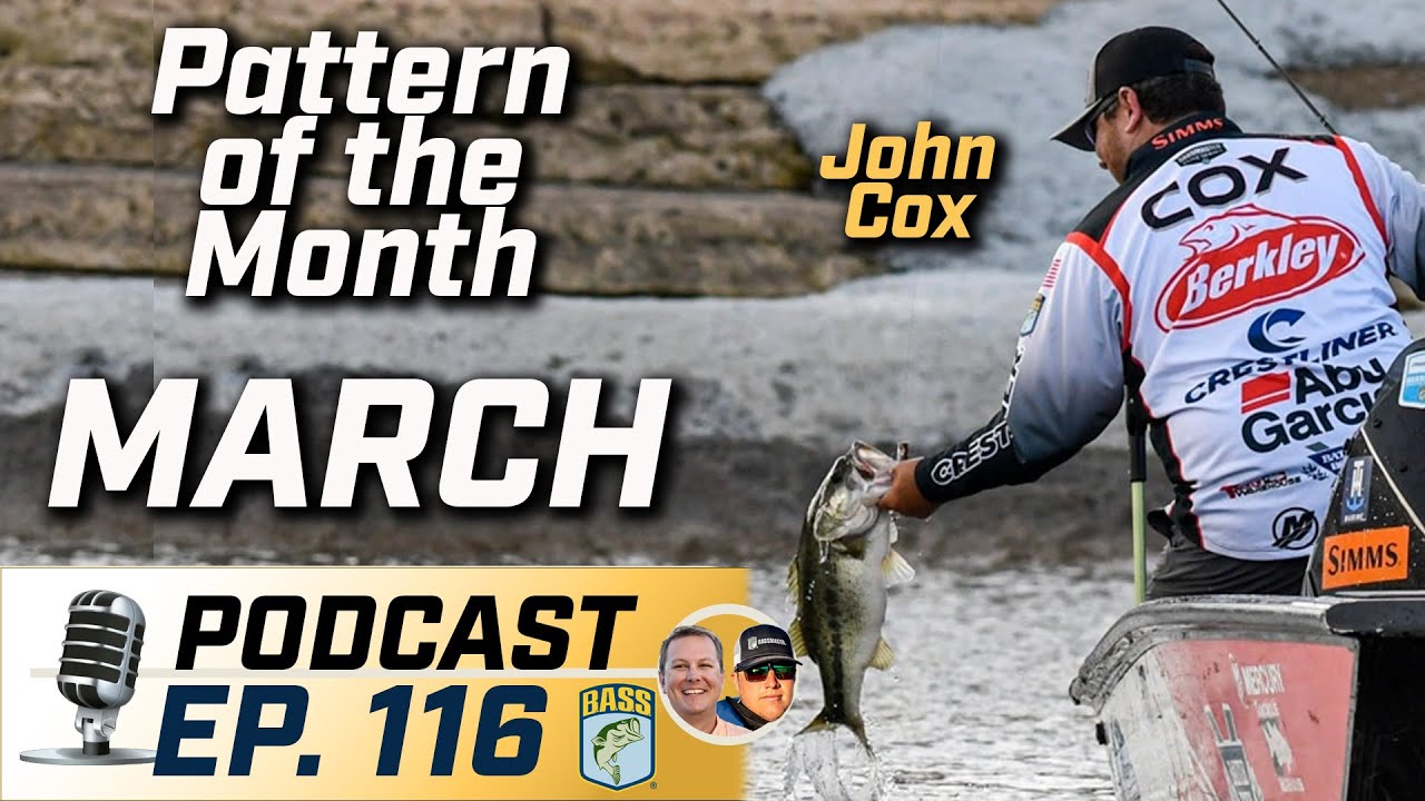 John Cox is deadly in the Month of March (Ep. 116 Bassmaster Podcast) 