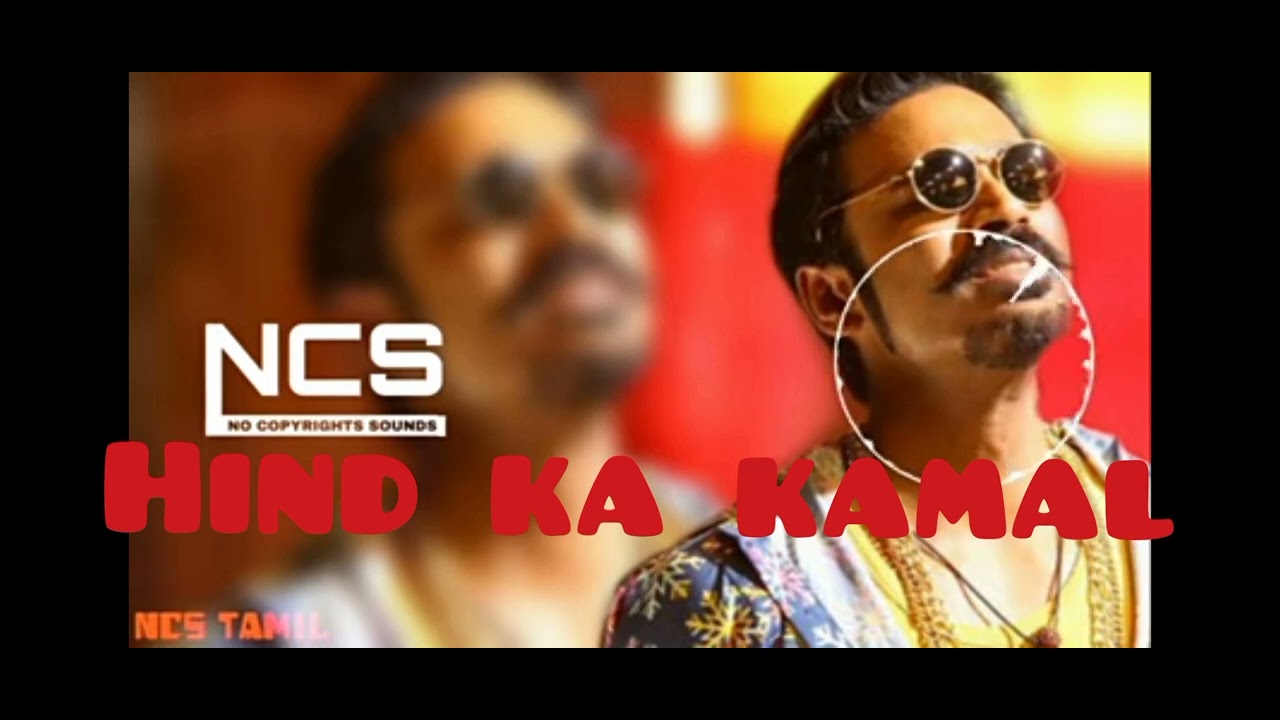 this song by NCS Tamil reeparsànt in Hind ka kamal