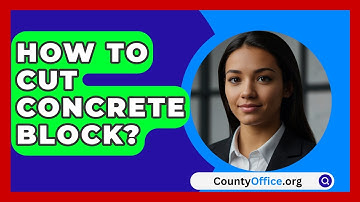 How To Cut Concrete Block? - CountyOffice.org