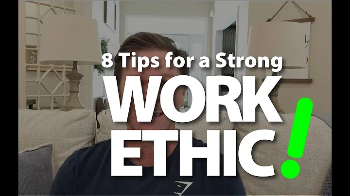 8 Tips for Building a Strong Work Ethic