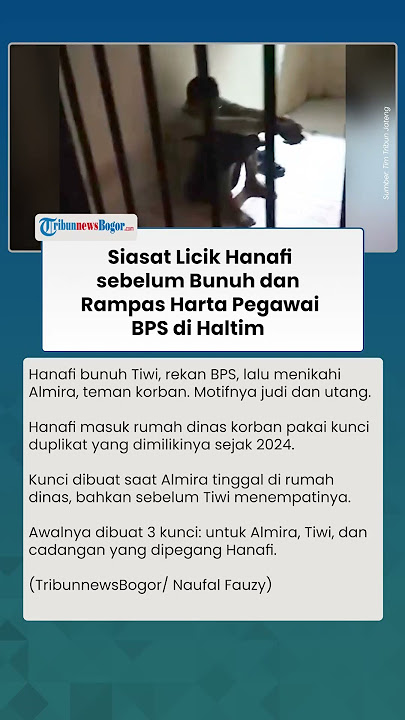 BIKIN RESAH TETANGGA, Terkuak Siasat Licik Hanafi Bunuh Pegawai BPS, Aib dengan Istri Terbongkar