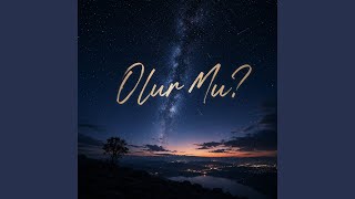 Olur Mu? - Milat & Aylak