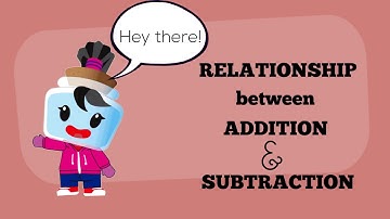 Relationship between Addition & Subtraction - 1st Grade Math (1.OA.3)