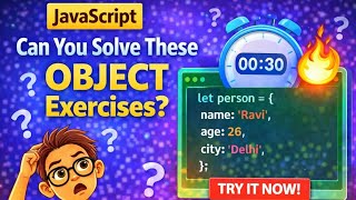 JavaScript Object Exercises 🔥 | Can You Solve These Questions? 💯 | JS Practice