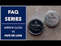 Difference Between Mirror Gloss And Pate De Luxe Polish? | FAQ | Kirby Allison