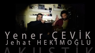 Yener Çevik - Jehat- #BugünBuHalim ( Akustik Hali )