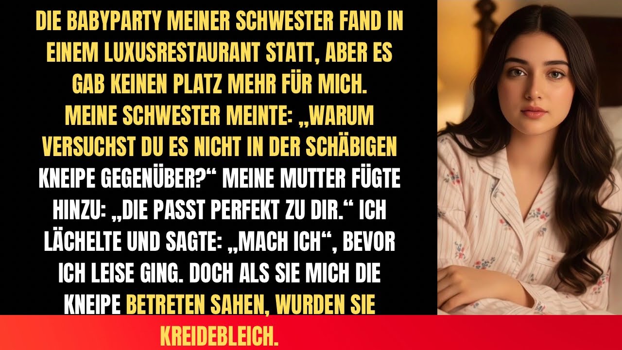 Die Babyparty meiner Schwester fand in einem Luxusrestaurant statt, aber es gab keinen Platz mehr 