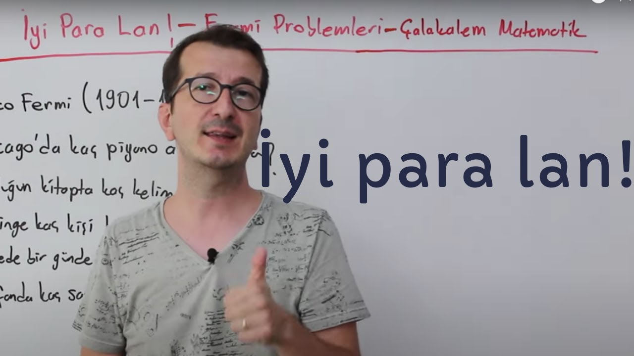 İyi para lan! | Fermi Problemleri | Çalakalem matematik