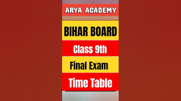 बिहार बोर्ड 9th फाइनल परीक्षा 2025 | Class 9th Final Exam 2025 Time Table Release