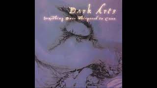 Dark Arts 1999 Something Once Whispered To Cava