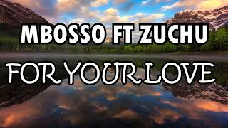 Mbosso ft Zuchu   For Your Love (Galagala) Official Lyric Video HD