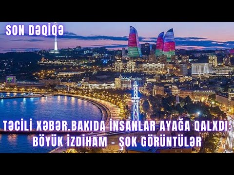TƏCİLİ XƏBƏR. Bakıda