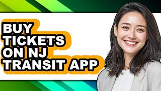 How to Buy Tickets on Nj Transit App (Full Guide)