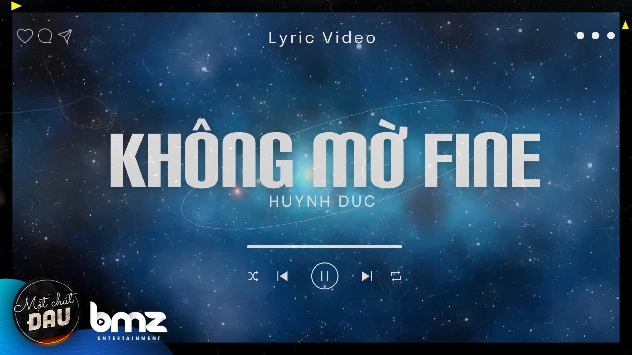 [LYRICS] Không Mờ Fine - Huynh Duc | 1 2 3 4 5 đoạn tin nhắn trước kia từng dài...