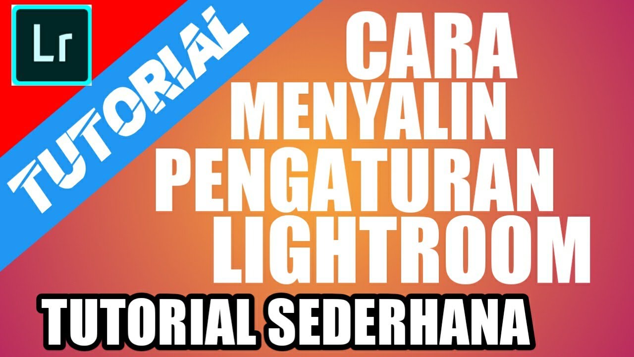 Cara Copy Paste Preset Lightroom - Sederhana - YouTube