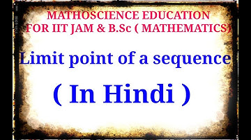 Limit point of a sequence  || Real analysis|| iit jam || B.Sc (mathematics )