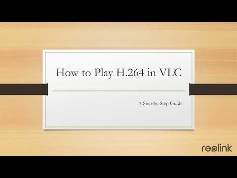 How to Play H.264 Files in VLC