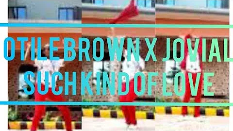 Otile Brown X Jovial-Such kind of love// Dance cover