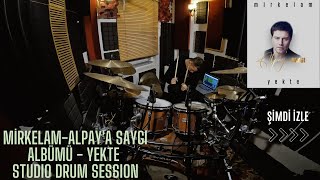 GENCAY KIYMAZ - MİRKELAM - ALPAY'A SAYGI ALBÜMÜ - YEKTE STUDIO DRUM SESSION