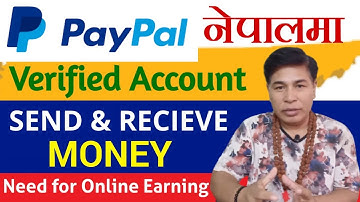 Need Verified Paypal Account in Nepal | For Online Earning