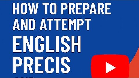 How to prepare & attempt “English Precis and Composition Paper“ | Altaf Hussain Shah | 0312 4913266 
