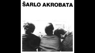 Samo Ponekad - Šarlo Akrobata 1981