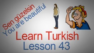 Learn Turkish Lesson 43 -  You are beatiful (Examples of Turkish Pronouns)