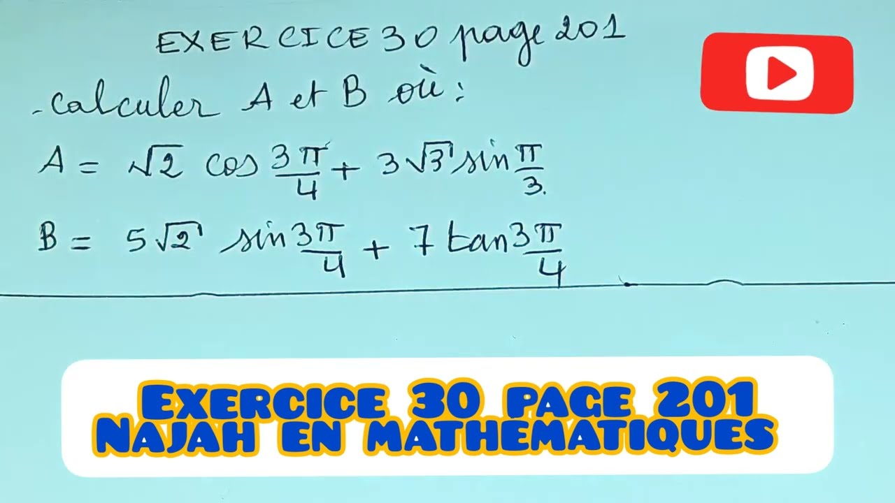 calcul trigonométrique:exercice 30 page 201 najah en mathématiques.