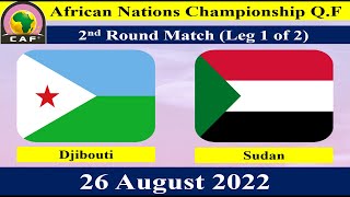 Djibouti vs Sudan - Football Match - Leg 1 of 2 - 26 August 2022 - African Nations Championship Q.F
