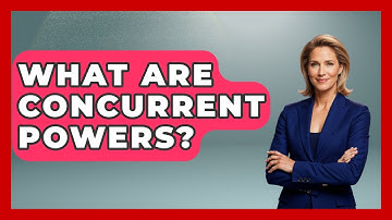 What Are Concurrent Powers? - Making Politics Simple