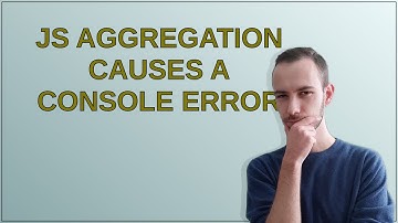 Drupal: JS aggregation causes a console error