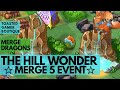 Merge Dragons Hill Wonder • The Fountain Of Youth • Merge 5 Event • Aug 22 2019 #2 ☆☆☆