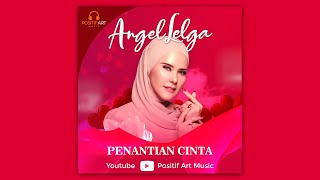 ANGEL LELGA - Penantian Cinta