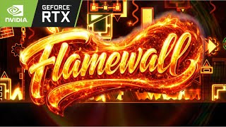 Flamewall With RTX: ON in Perfect Quality | Geometry Dash