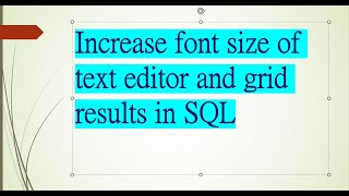 How to make your results grid bigger in SQL | SSMS