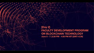[Day 2] Faculty Development Program on Blockchain