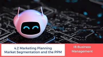 4.2 - Market Segmentation and the Product Positioning Matrix - IB Business Management