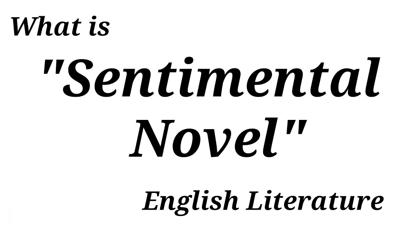 Что такое сентиментальный роман | Английская литература