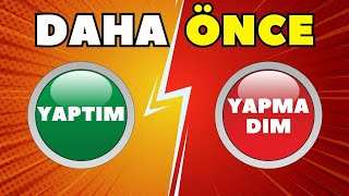 Yaptım Yapmadım Challenge - Yaptım Mı? Yapmadım Mı? - Yüz Kızartan Sorular