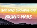 Bruno Mars God Was Showing Off Lyrics