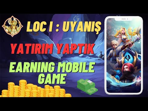 LOC I: UYANIŞ | OYUN OYNAYARAK PARA KAZAN | YATIRIM YAPTIK | MAKE MONEY EARN GAME 2023