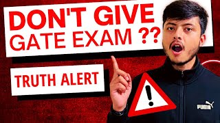 Don't write GATE exam ? || Reality of GATE 2023