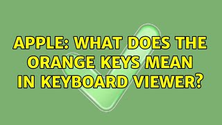 Apple: What does the orange keys mean in keyboard viewer? (3 Solutions!!) screenshot 4